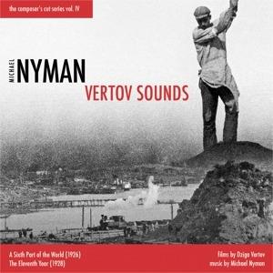The Composer's Cut vol.4. Vertov Sounds - CD Audio di Michael Nyman