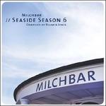 Milchbar. Seaside Season vol.6
