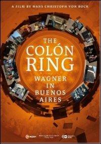 The Colón Ring. Wagner in Buenos Aires (DVD) - DVD di Richard Wagner