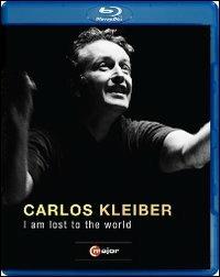 Carlos Kleiber. I Am Lost to the World (Blu-ray) - Blu-ray di Ileana Cotrubas,Carlos Kleiber,Riccardo Muti,Michael Gielen