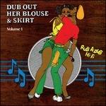 Dub Out Her Blouse Skirt vol.1 - Vinile LP di Revolutionaries