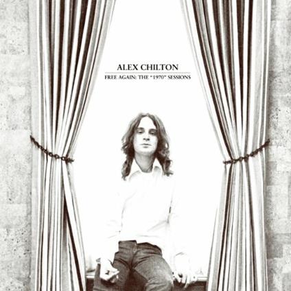 Free Again: The 1970 Sessions - CD Audio di Alex Chilton