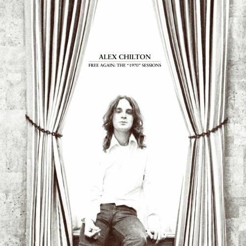 Free Again: The 1970 Sessions - CD Audio di Alex Chilton