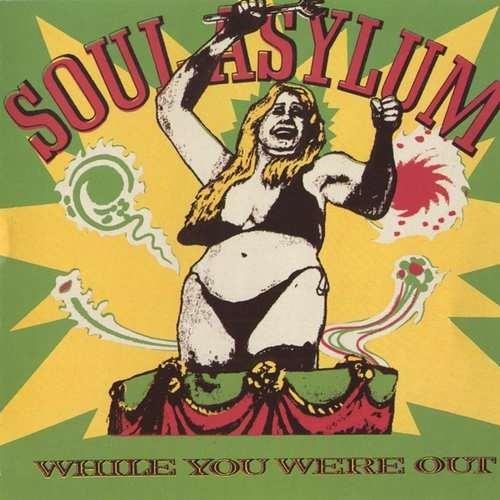 While You Were Out - Vinile LP di Soul Asylum