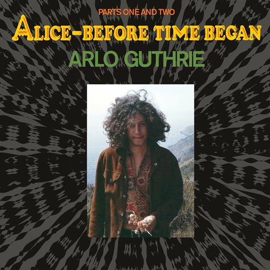 Alice-Before Time Began - Vinile LP di Arlo Guthrie