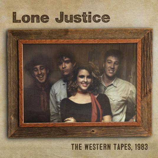 The Western Tapes, 1983 - CD Audio di Lone Justice