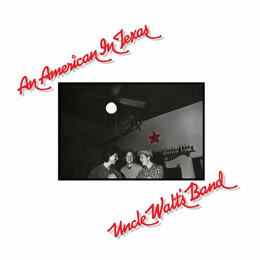 An American in Texas (Reissue) - Vinile LP di Uncle Walt's Band