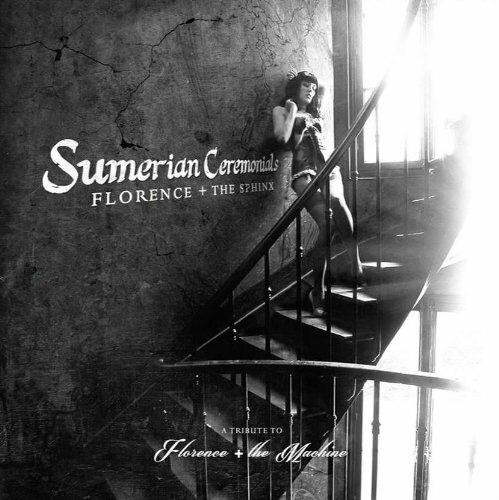 Florence + The Sphinx. Sumerian Ceremonials - CD Audio