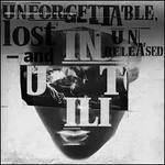Unforgettable Lost and Unreleased