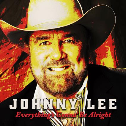 Everything's Gonna Be a Alright - CD Audio di Johnny Lee