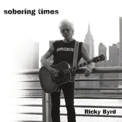 Sobering Times - CD Audio di Ricky Byrd