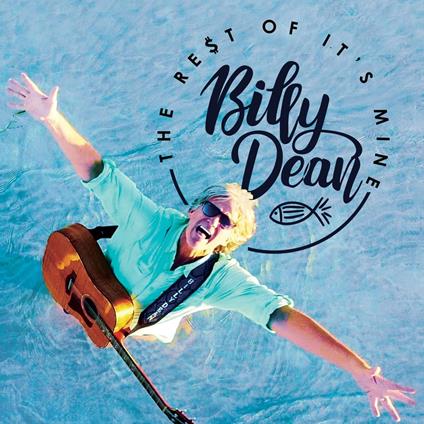 Rest Of It's Mine - CD Audio di Billy Dean