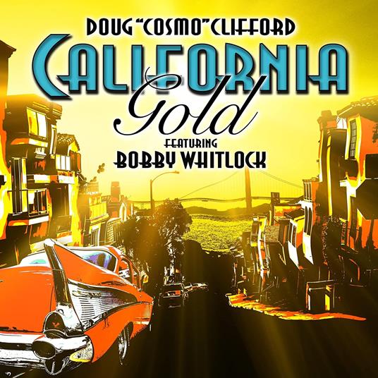 California Gold - CD Audio di Doug Clifford