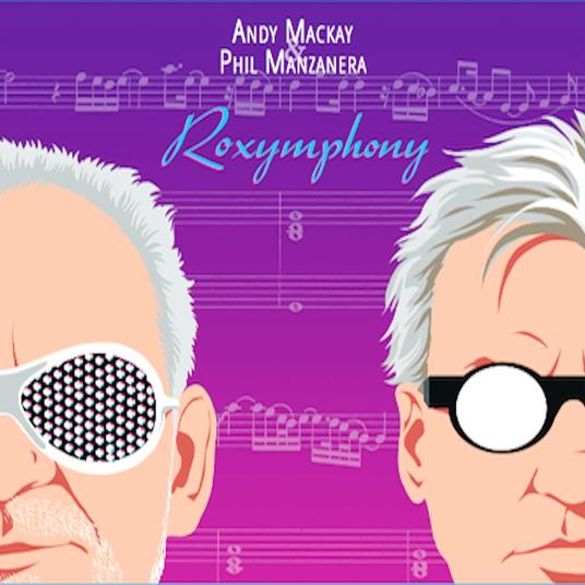 Roxymphony - Vinile LP di Phil Manzanera