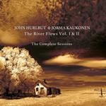 John Hurlbut / Jorma Kaukonen - River Flows Vol. 1 & 2 / The Complete Sessions (2 Cd)