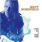 Far as I Can See - Vinile LP di Matt Schofield