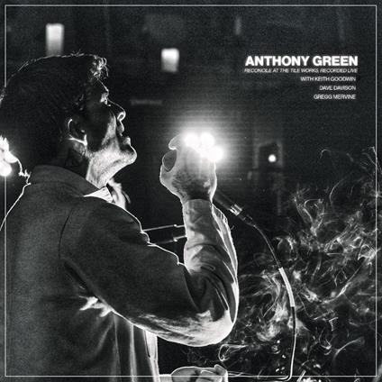 Reconcile At The Tile... - Vinile LP di Anthony Green