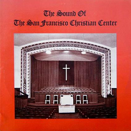 Sound of the San Francisco Christian Center - Vinile LP di San Francisco Christian Center