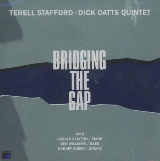 Bridging the Gap - CD Audio di Terell Stafford,Dick Oatts