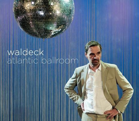 Atlantic Ballroom - CD Audio di Waldeck