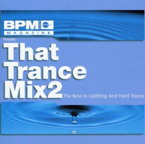 Bpm Presents: That Trance MIX 2 - CD Audio