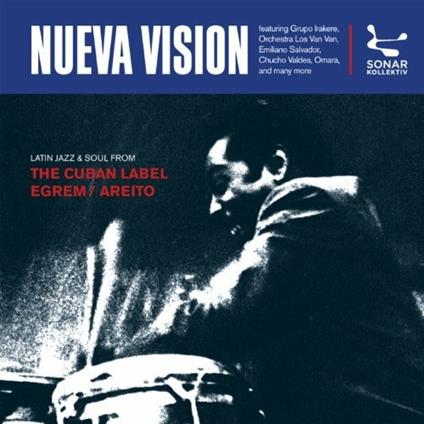 Nueva Vision. Latin Jazz & Soul From The Cuban Label Egrem-Areito - CD Audio