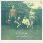 Wish I Was Here - CD Audio di Micatone