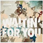 Waitin' for You (Remix)