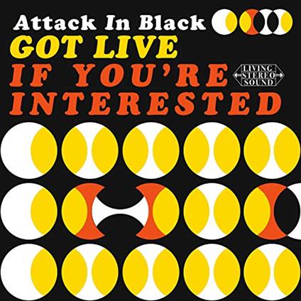Got Live If You're Interested - Vinile LP di Attack in Black