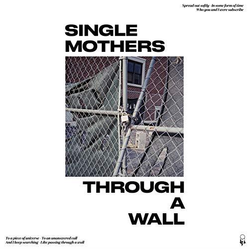 Through A Wall - CD Audio di Single Mothers