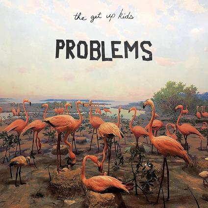 Problems - CD Audio di Get Up Kids