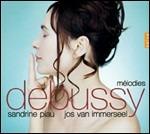 Mélodies - CD Audio di Claude Debussy,Sandrine Piau,Jos Van Immerseel