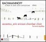 Liturgia di San Giovanni Crisostomo - Vespri - CD Audio di Sergei Rachmaninov,Laurence Equilbey,Accentus