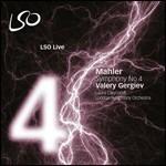 Sinfonia n.4 - SuperAudio CD ibrido di Gustav Mahler,Valery Gergiev,London Symphony Orchestra