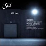 Il castello di Barbablu - SuperAudio CD ibrido di Bela Bartok,Valery Gergiev,London Symphony Orchestra,Elena Zhidkova,Sir Willard White