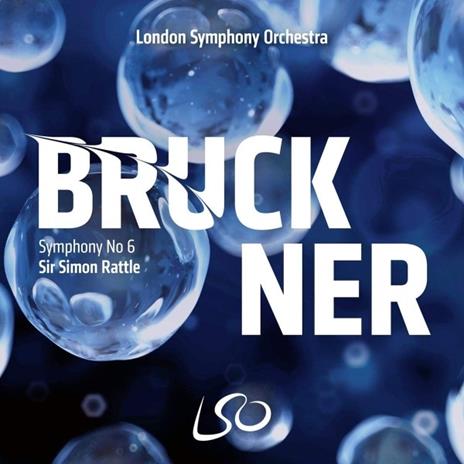 Sinfonia n.6 - CD Audio di Anton Bruckner,Simon Rattle,London Symphony Orchestra