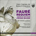 Requiem op.48 - Messe basse - Cantique de Jean Racine op.11 - SuperAudio CD ibrido di King's College Choir,Gabriel Fauré,Stephen Cleobury,Gerald Finley