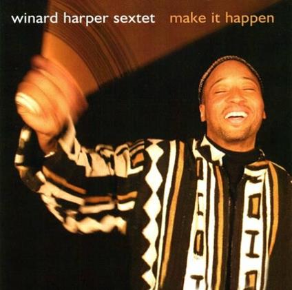Make it Happen - CD Audio di Winard Harper