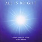 All Is Bright - CD Audio di Händel and Haydn Society