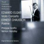 Concerto per violino / Poème - CD Audio di Edward Elgar,Ernest Chausson,Royal Liverpool Philharmonic Orchestra,Vernon Handley,Philippe Graffin