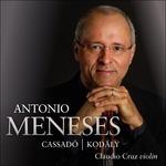 Works By Cassada & Kodaly - CD Audio di Antonio Meneses