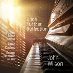 Upon Further Reflection (Klavierwerke)