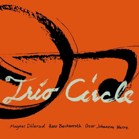 Trio Circle - CD Audio di Magnus Dolerud