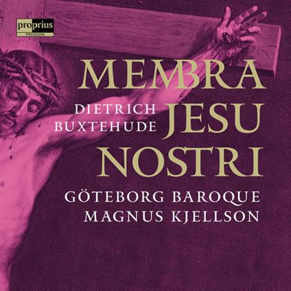 Membra Jesu Nostri - CD Audio di Dietrich Buxtehude