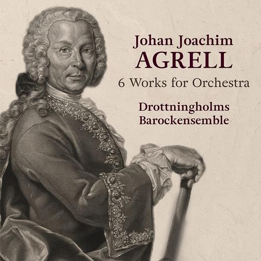 Johan Joachim Agrell - 6 Works For Orchestra - CD Audio