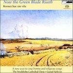 Now the Green Blade Riseth