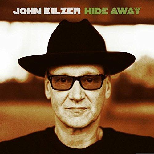 Hide Away - CD Audio di John Kilzer