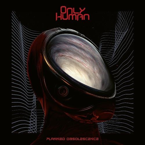 Planned Obsolescence - CD Audio di Only Human