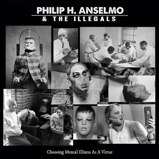 Choosing Mental Illness as a Virtue (Limited Edition) - Vinile LP di Philip H. Anselmo & the Illegals