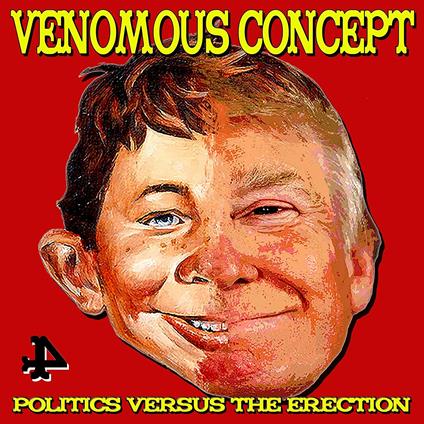 Politics Versus the Erection - CD Audio di Venomous Concept